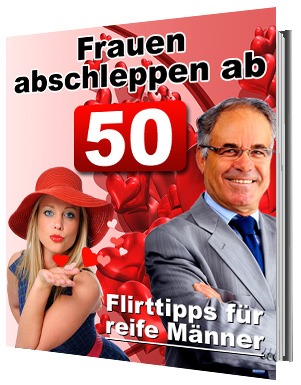 Tipps für Männer über 50, um Frauen ab 50 anzusprechen und zu verführen