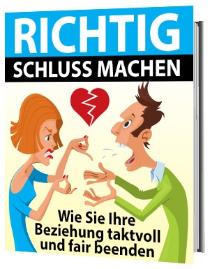 Ratgeber: Richtig Schluss machen - Tipps und Hilfestellungen