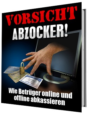 Vorsicht Abzocker! - Schützen Sie sich vor Betrug mit diesem umfassenden Buch