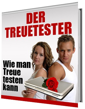 Der Treuetester - Wie man Treue testen kann: Methoden, Ratschläge und Tipps für eine starke Beziehung