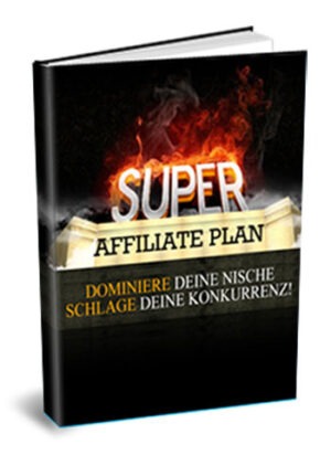 Super Affiliate Plan - Erfolgreiches Affiliate-Marketing und hohe Provisionen verdienen