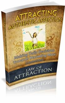 Law Of Attraction: Attracting Authentic Affection